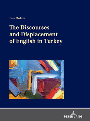 cover image of The Discourses and Displacement of English in Turkey